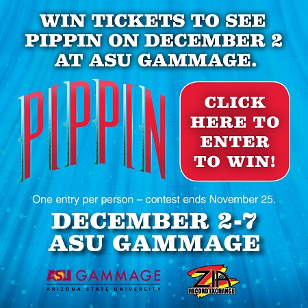 Win tickets to PIPPIN live at ASU Gammage