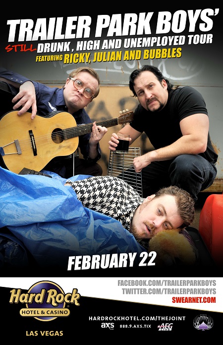 Win tickets to TRAILER PARK BOYS live at The Joint at Hard Rock Hotel & Casino Las Vegas