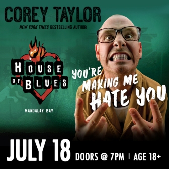 Win tickets to COREY TAYLOR live at House Of Blues Las Vegas