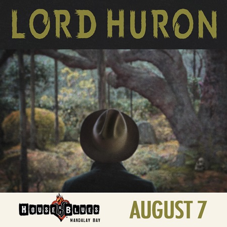 Win tickets to LORD HURON live at House Of Blues Las Vegas