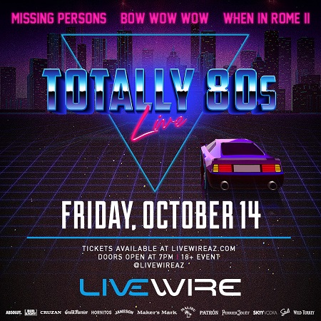 Win tickets to TOTALLY '80S LIVE with BOW WOW WOW, MISSING PERSONS & WHEN IN ROME II