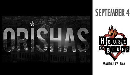 Win tickets to ORISHAS live at House Of Blues Las Vegas