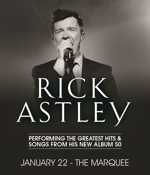 Win tickets to RICK ASTLEY live at Marquee Theatre