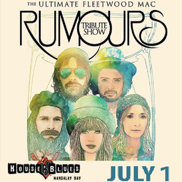 Win tickets to RUMOURS : THE ULTIMATE FLEETWOOD MAC TRIBUTE SHOW at House Of Blues Las Vegas