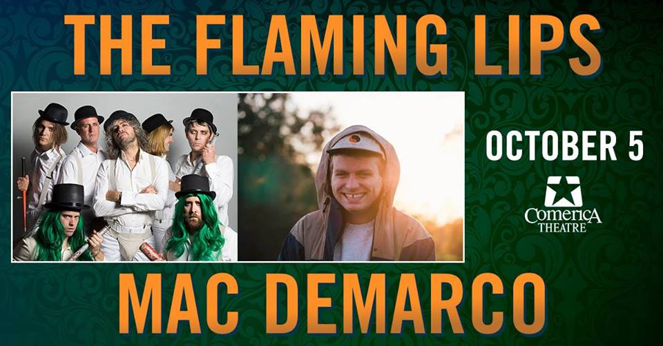Win tickets to THE FLAMING LIPS + MAC DEMARCO live at Comerica Theatre