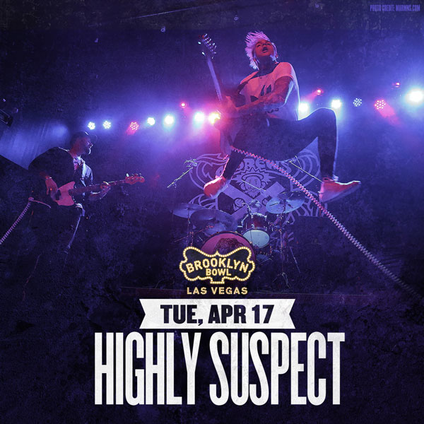 Win tickets to HIGHLY SUSPECT live at Brooklyn Bowl Las Vegas