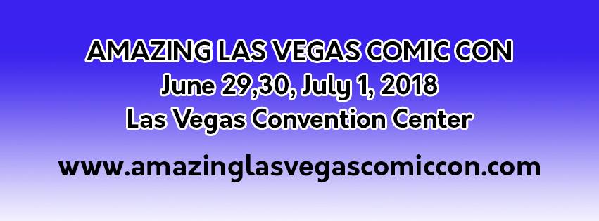 Win tickets to AMAZING! LAS VEGAS COMICON - June 29-July 1st at Las Vegas Convention Center
