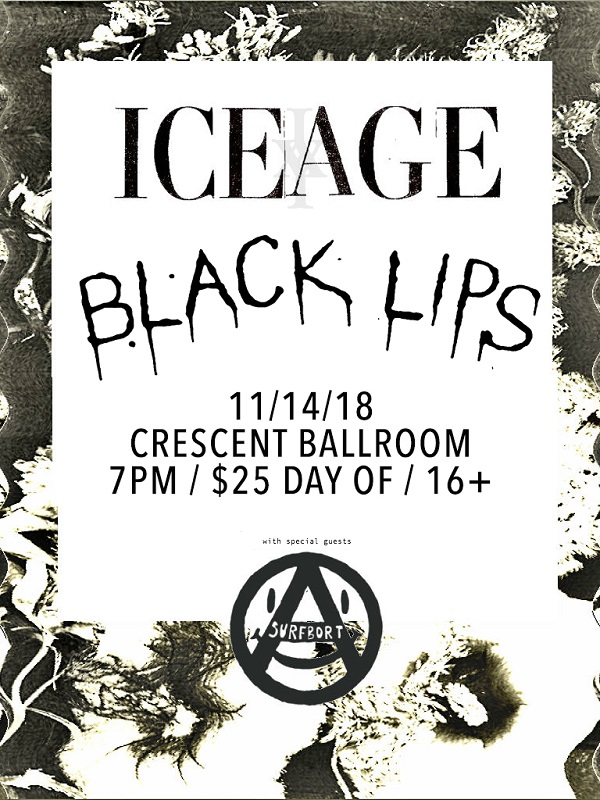 Win tickets to ICEAGE + BLACK LIPS live at Crescent Ballroom