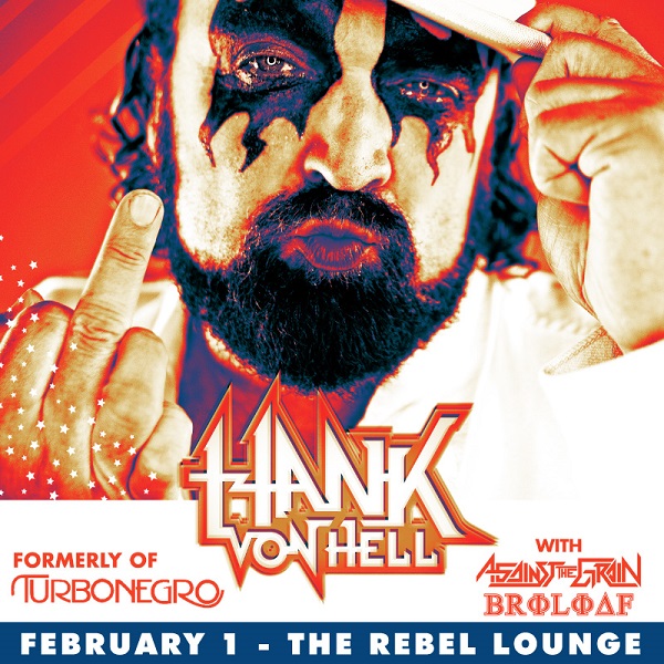 Win tickets to HANK VON HELL live at The Rebel Lounge