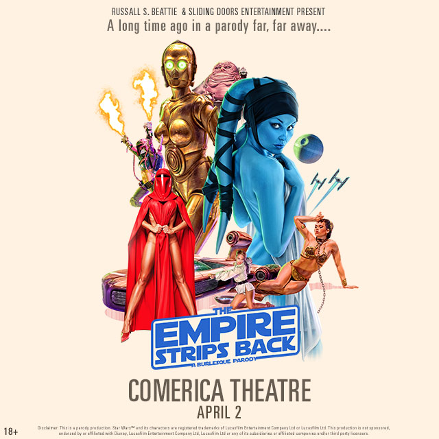 THE EMPIRE STRIPS BACKComerica Theatre