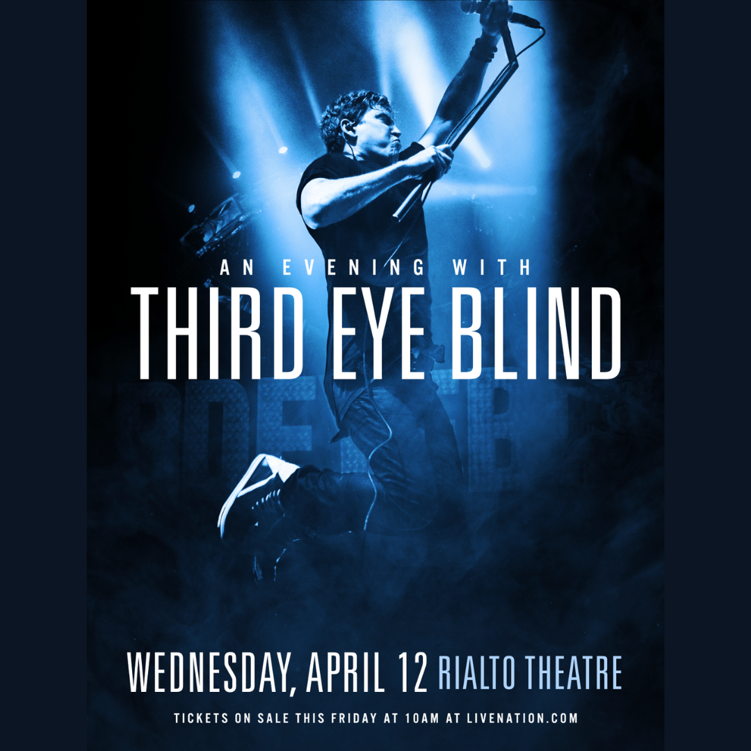 THIRD EYE BLINDThe Rialto Theatre