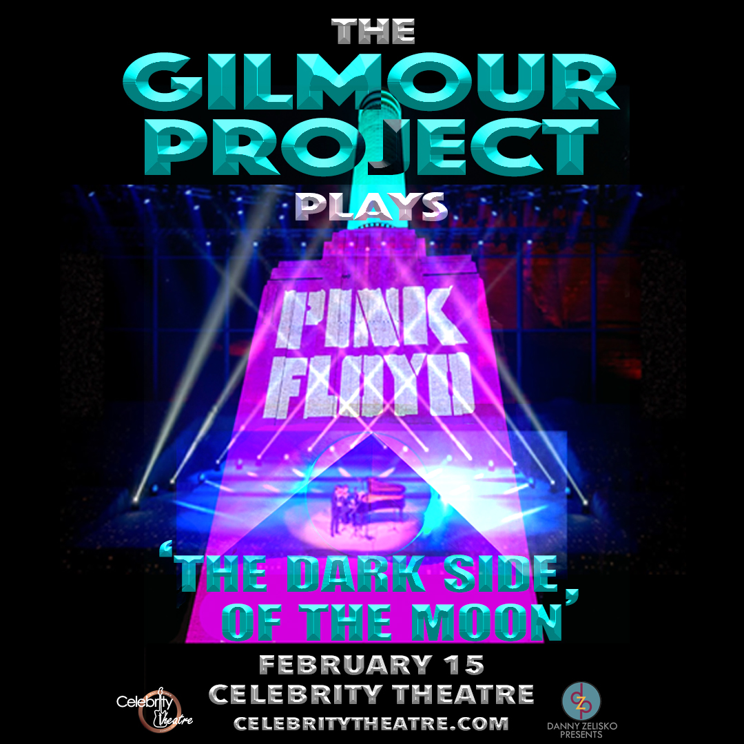 THE GILMOUR PROJECTCelebrity Theatre