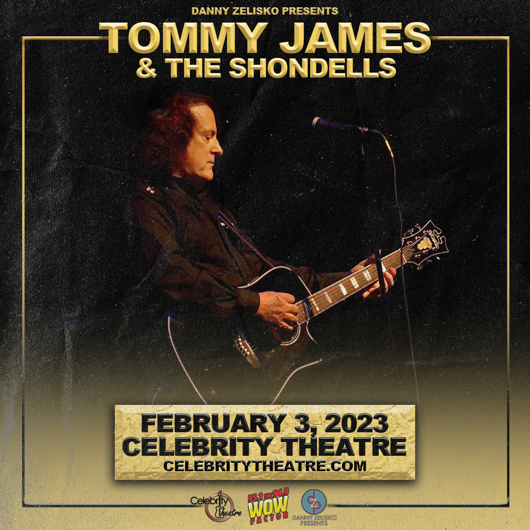 TOMMY JAMES & THE SHONDELLSCelebrity Theatre