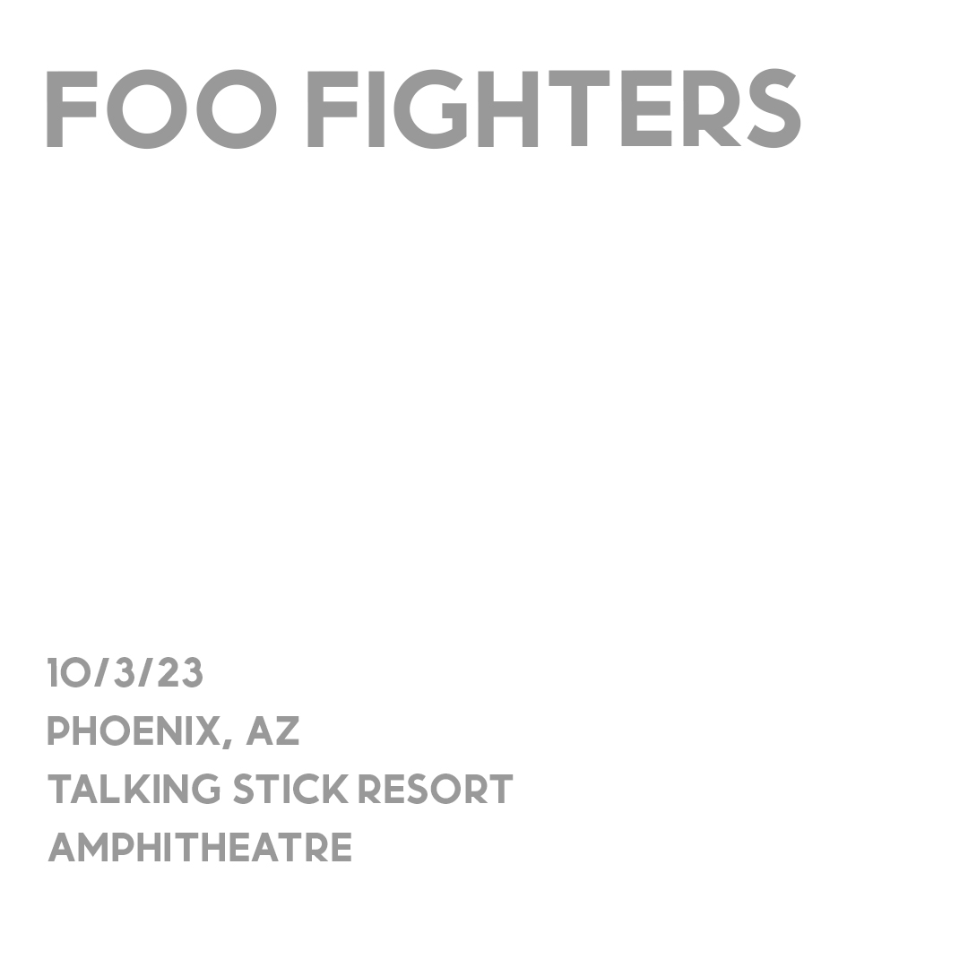 FOO FIGHTERSTalking Stick Resort Amphitheatre