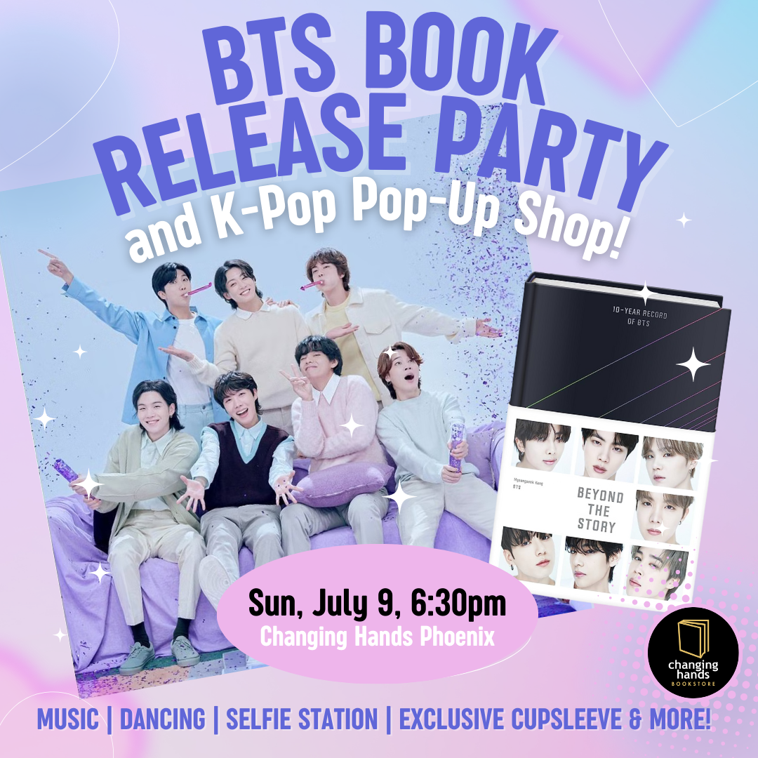 BTS BOOK RELEASE PARTY + PRIZE PACKChanging Hands Bookstore