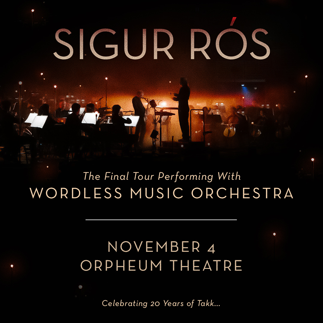 SIGUR ROSOrpheum Theatre