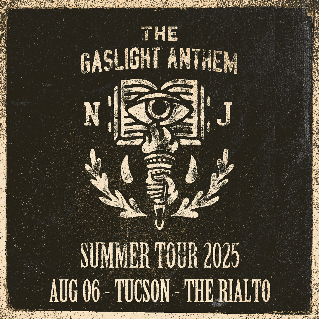 THE GASLIGHT ANTHEMThe Rialto - Tucson