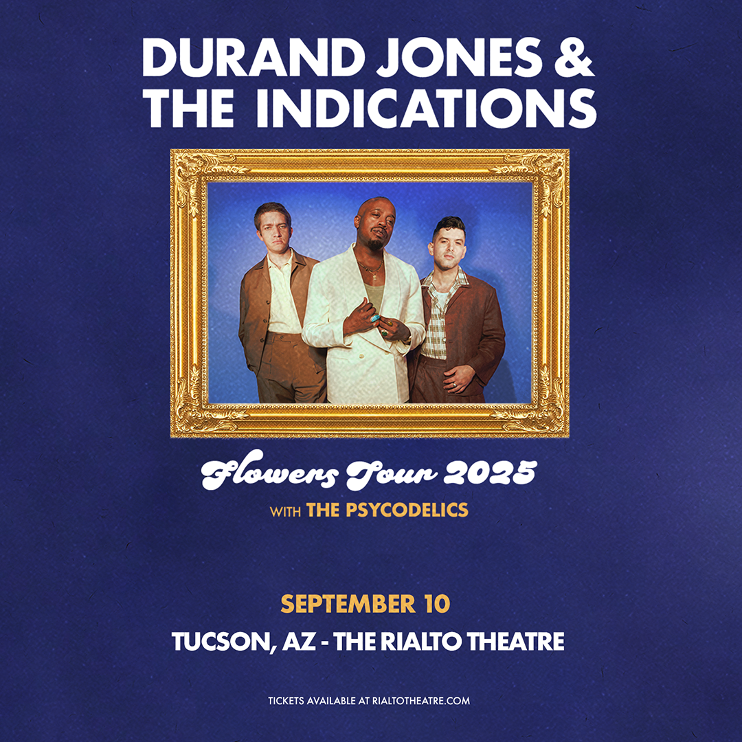 DURAND JONES & THE INDICATIONSThe Rialto Theatre